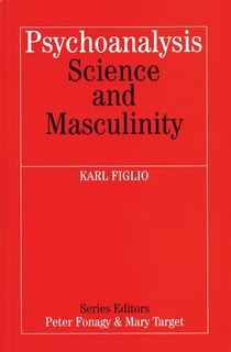 Front cover_Psychoanalysis, Science and Masculinity