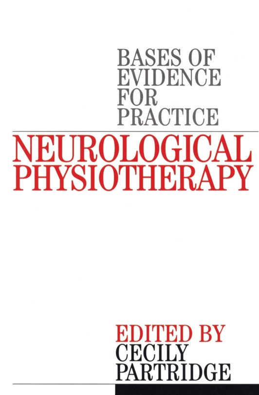 Neurological Physiotherapy: Evidence Based Case Reports