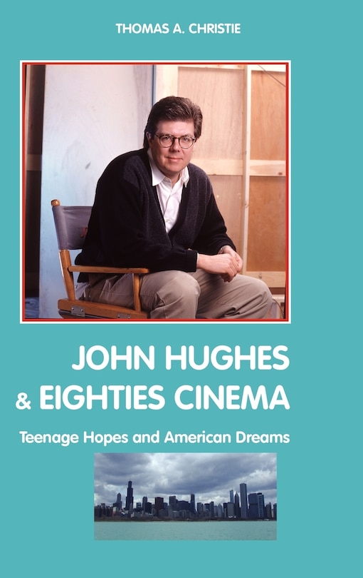 Couverture_John Hughes And Eighties Cinema