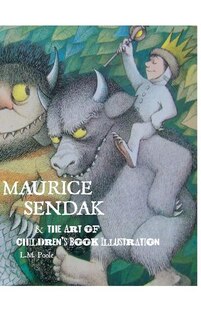 Front cover_Maurice Sendak And The Art Of Children's Book Illustration