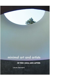 Couverture_Minimal Art And Artists In The 1960s And After
