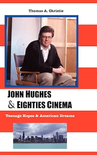 Couverture_JOHN HUGHES AND EIGHTIES CINEMA