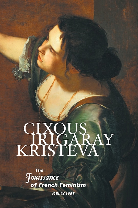 Front cover_CIXOUS, IRIGARAY, KRISTEVA