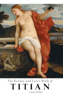 Couverture_THE EARLIER AND LATER OF TITIAN