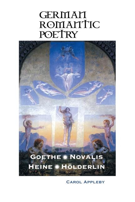 GERMAN ROMANTIC POETRY: Goethe, Novalis, Heine, Hölderlin