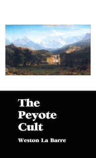 Front cover_The Peyote Cult