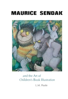 Front cover_Maurice Sendak and the Art of Children's Book Illustration