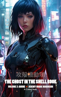 Front cover_The Ghost in the Shell Book
