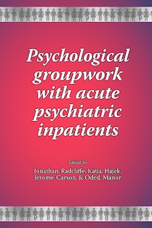 Couverture_Psychological Groupwork With Acute Psychiatric Inpatients