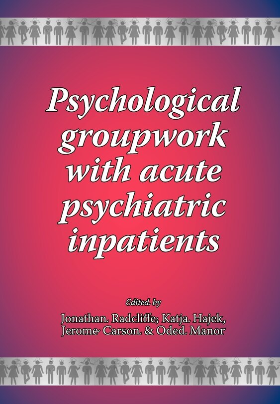 Couverture_Psychological Groupwork With Acute Psychiatric Inpatients