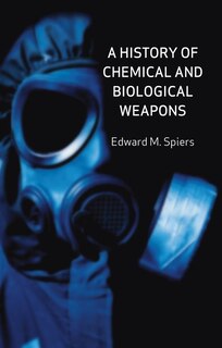 Front cover_A History of Chemical and Biological Weapons