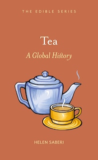 Tea: A Global History