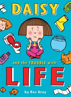 Couverture_Daisy And The Trouble With Life