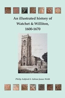 Couverture_An illustrated history of Watchet and Williton, 1600-1670