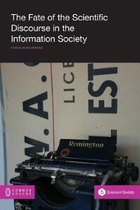 The Fate Of The Scientific Discourse In The Information Society