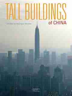 Tall Buildings Of China by Georges Binder