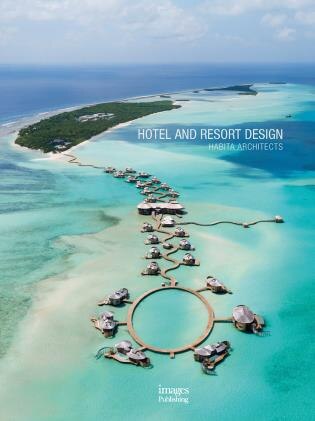 Hotel And Resort Design: Habita Architects