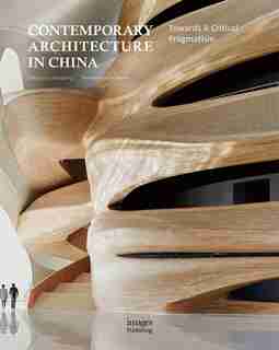 Contemporary Architecture In China: Towards A Critical Pragmatism by Li Xiangning