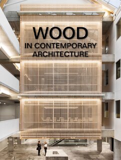 Front cover_Wood in Contemporary Architecture