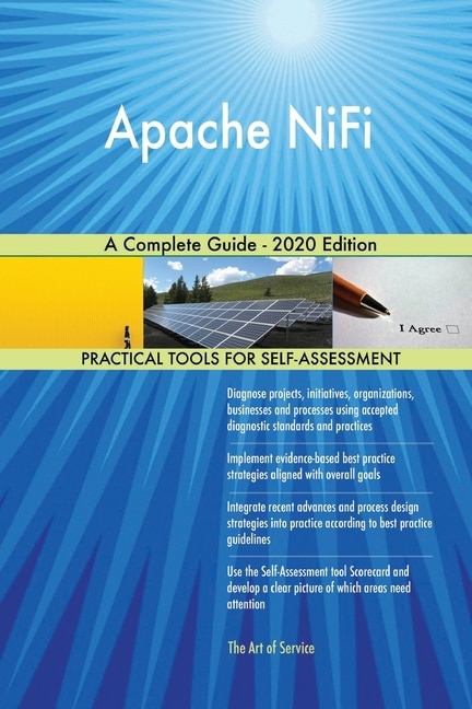 Apache Nifi A Complete Guide - 2020 Edition