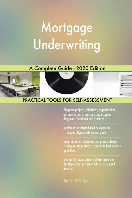 Front cover_Mortgage Underwriting A Complete Guide - 2020 Edition