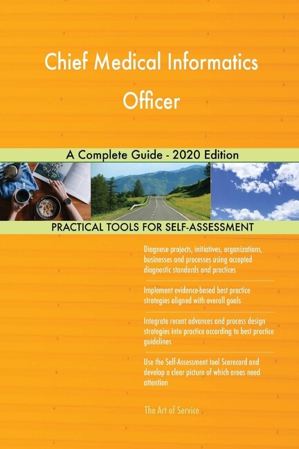 Chief Medical Informatics Officer A Complete Guide - 2020 Edition
