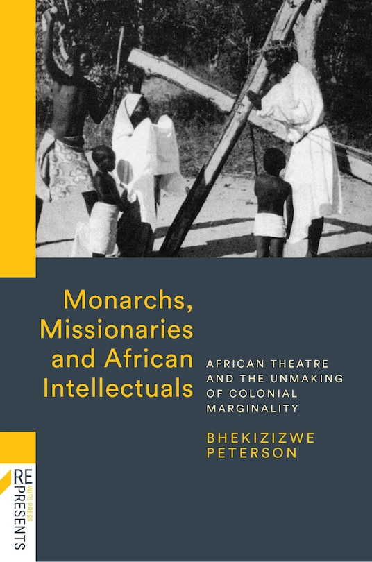 Couverture_Monarchs, Missionaries and African Intellectuals