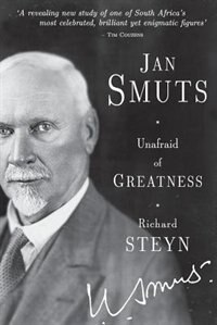 Couverture_Jan Smuts - Unafraid of Greatness