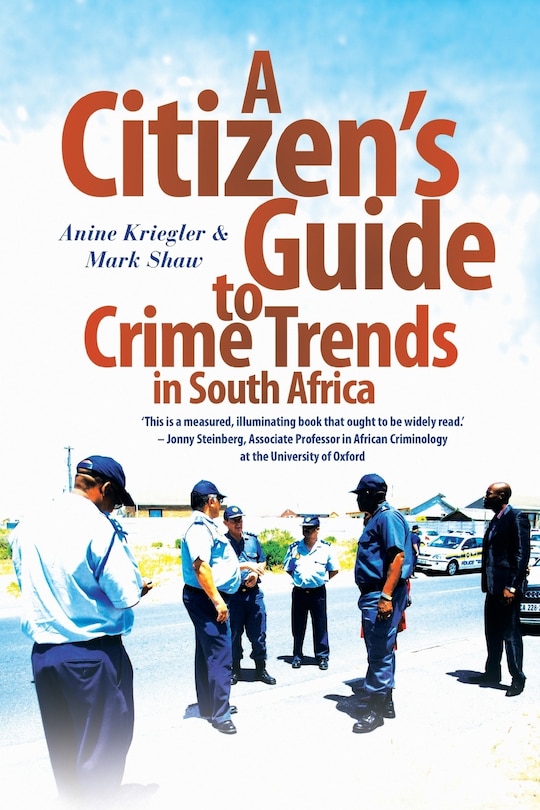 Front cover_A Citizen's Guide to Crime Trends in South Africa