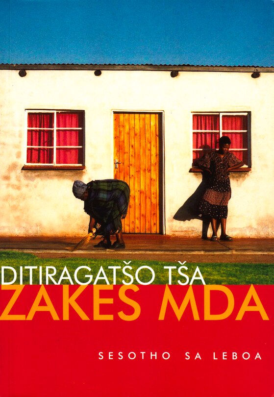 Sesotho Saleboa: Ditiragatso Tsa Zakes Mda