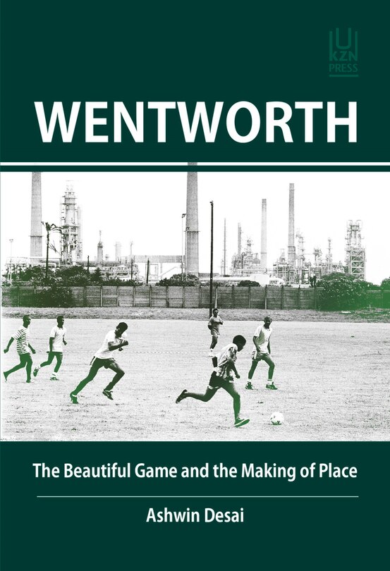 Wentworth: The Beautiful Game And The Making Of Place