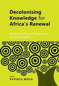 Front cover_Decolonising Knowledge for Africa's Renewal