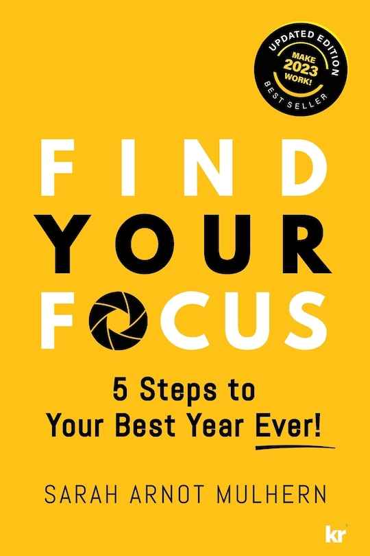 Couverture_Find Your Focus 5 Steps to Your Best Year Ever! (Updated Edition)