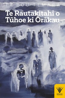 Front cover_Te Rautakitahi o Tuhoe ki Orakau