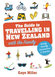 Front cover_The Guide To Travelling In New Zealand With The Family