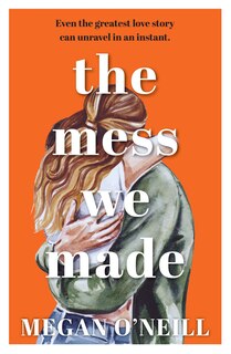 Front cover_The Mess We Made