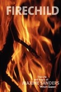 Fire Child: The Life & Magic Of Maxine Sanders 'witch Queen'