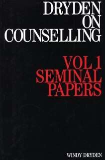 Dryden on Counselling: Seminal Papers