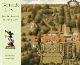 Front cover_Gertrude Jekyll: Her Art Restored at Upton Grey