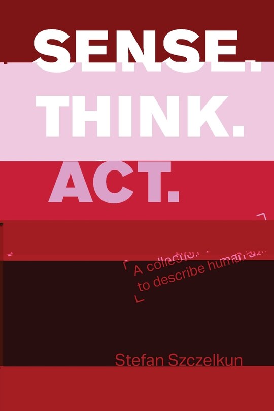 SENSE THINK ACT: a collection of exercises to describe human abilities