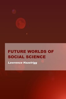 Front cover_Future Worlds of Social Science