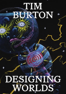 Couverture_Tim Burton: Designing Worlds