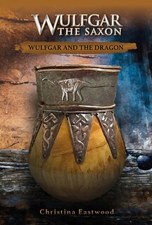 Wulfgar The Saxon: Wulfgar And The Dragon