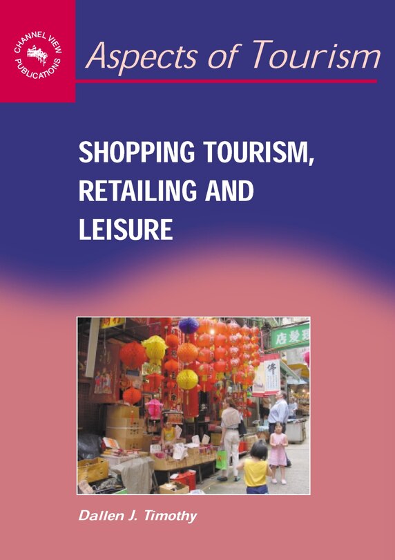 Front cover_Shopping Tourism, Retailing And Leisure