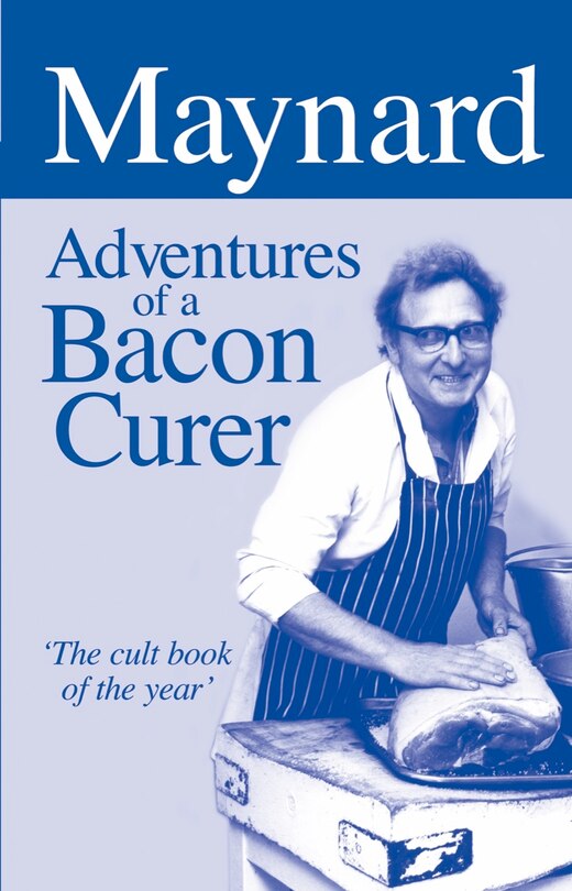 Front cover_Maynard: Adventures of a Bacon Curer