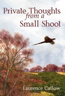 Front cover_Private Thoughts from a Small Shoot