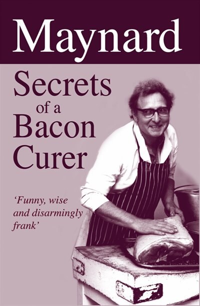 Couverture_Maynard Secrets of a Bacon Curer