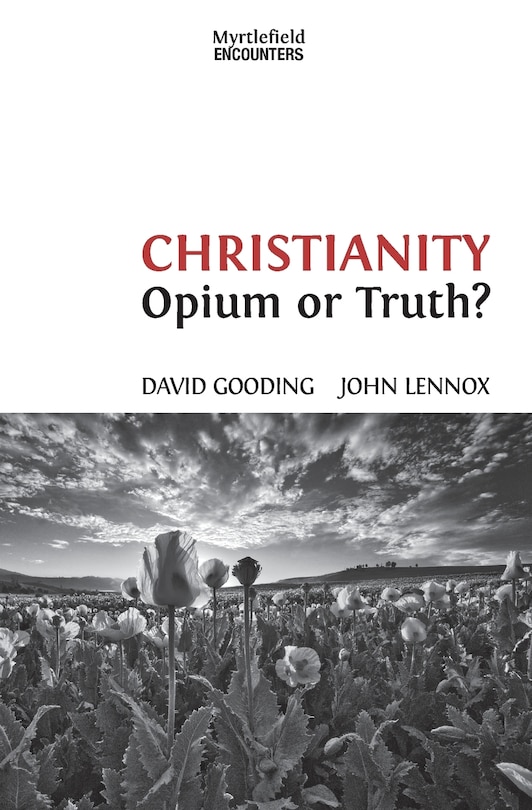 Christianity: Opium or Truth?