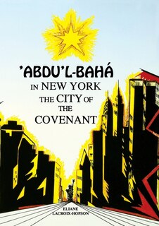 Front cover_'Abdu'l-Bahá in New York