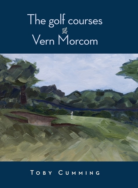 Front cover_The Golf Courses of Vern Morcom